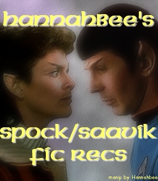 Hannahbee's Spock/Saavik fic recs